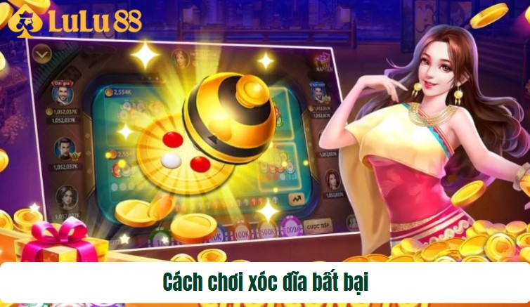 Cách chơi xóc đĩa bất bại cho người mới